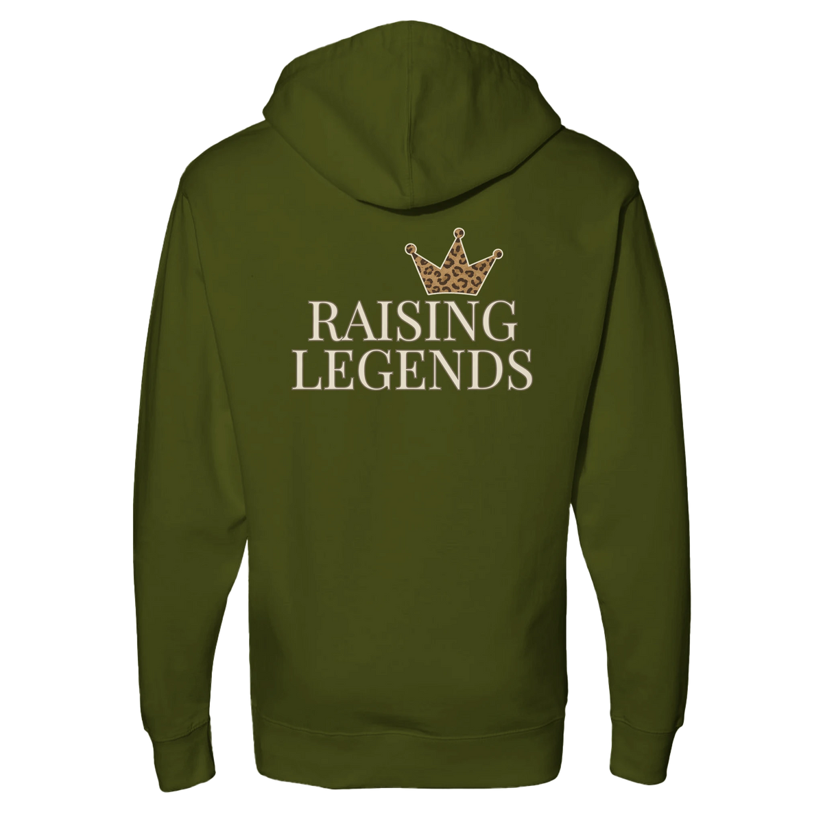 Back view of olive green Raising Legends hoodie featuring large crown graphic and “Raising Legends” text.