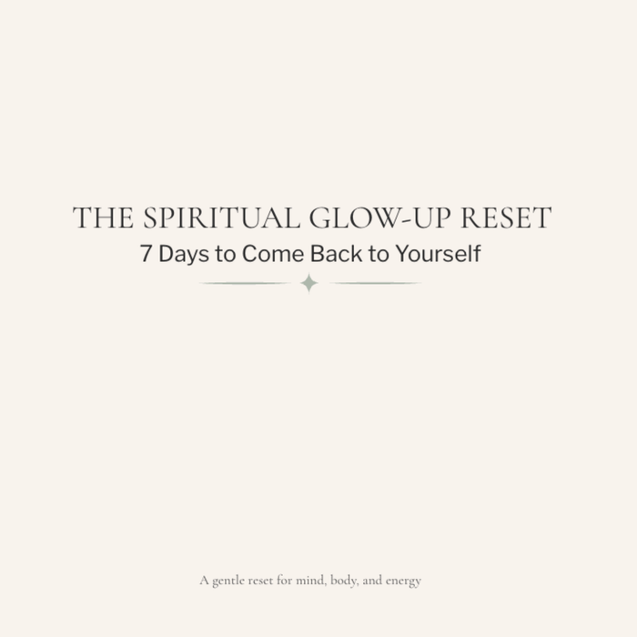 The Spiritual Glow-Up Reset