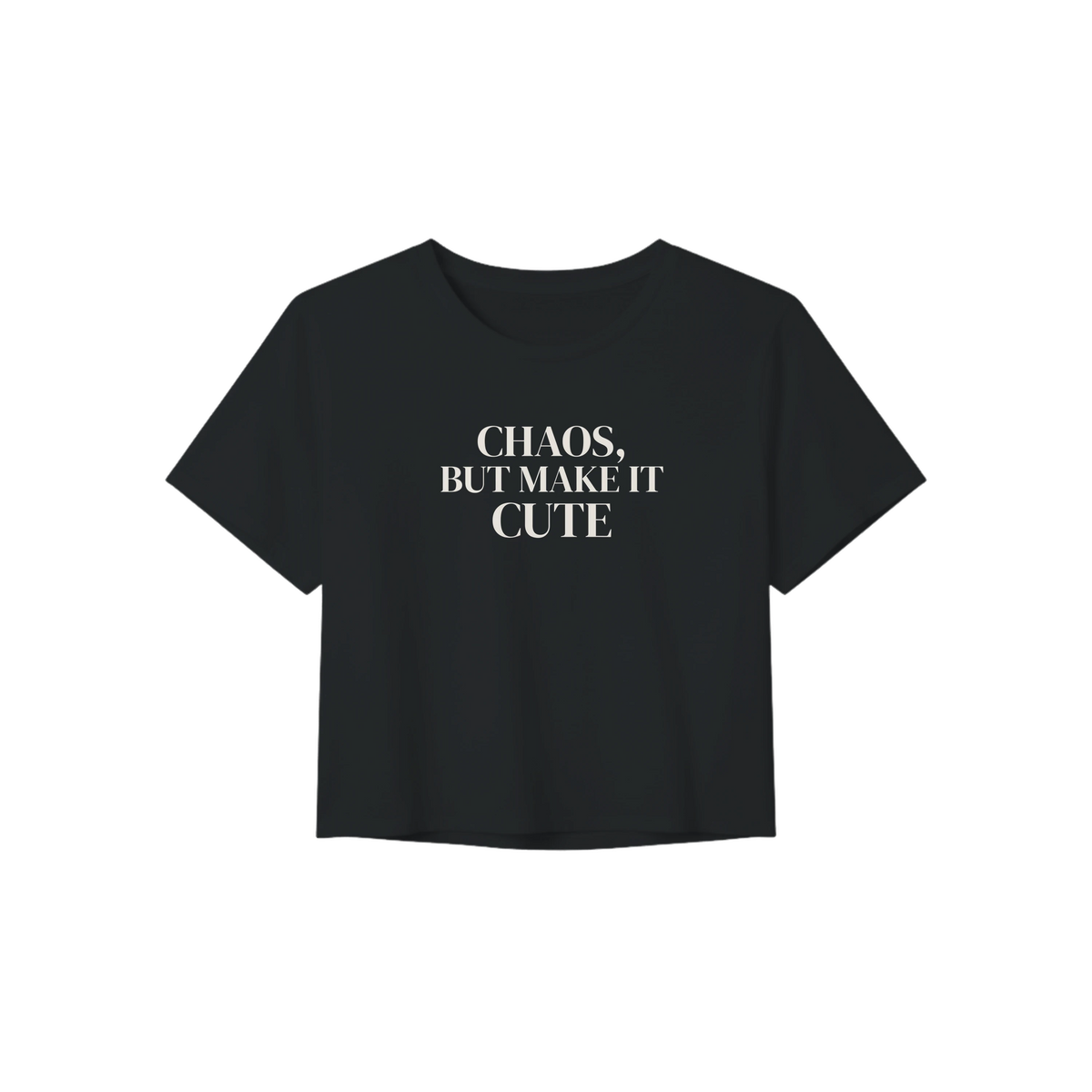 Black t-shirt with white text 'CHAOS, BUT MAKE IT CUTE' on a white background